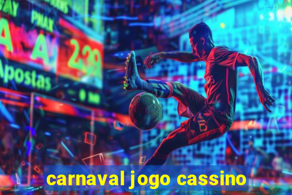 carnaval jogo cassino