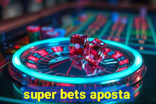 super bets aposta