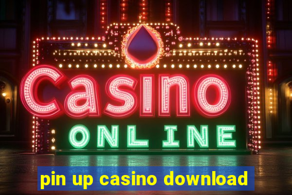 pin up casino download