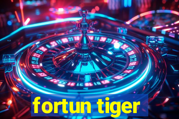 fortun tiger