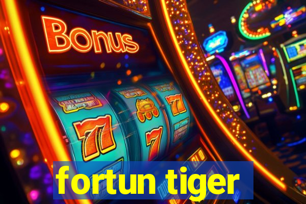 fortun tiger