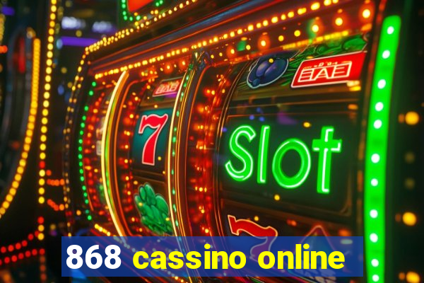 868 cassino online