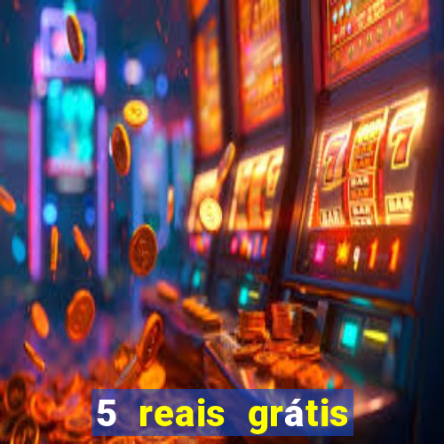 5 reais grátis para apostar cassino