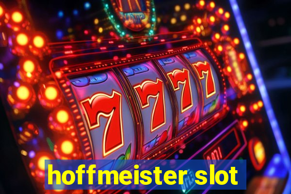 hoffmeister slot