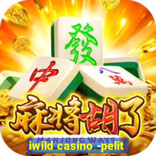 iwild casino -pelit