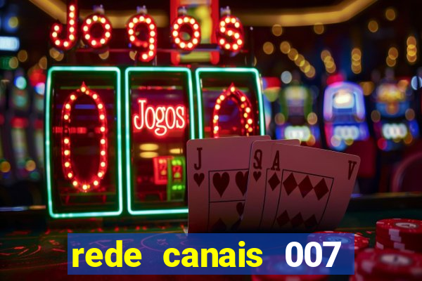 rede canais 007 cassino royale