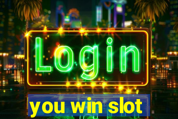 you win slot