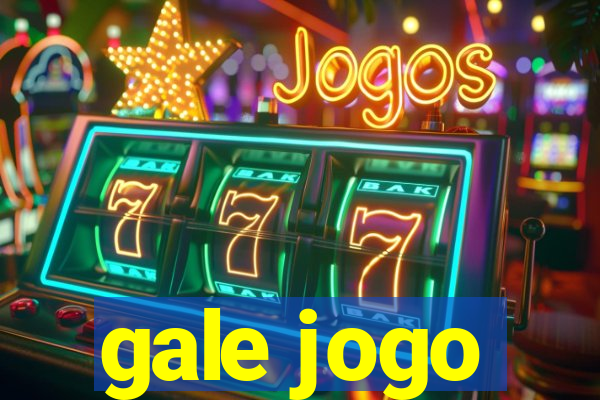 gale jogo