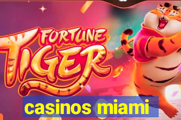 casinos miami