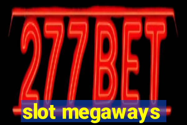 slot megaways