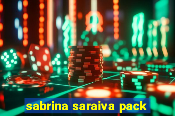 sabrina saraiva pack