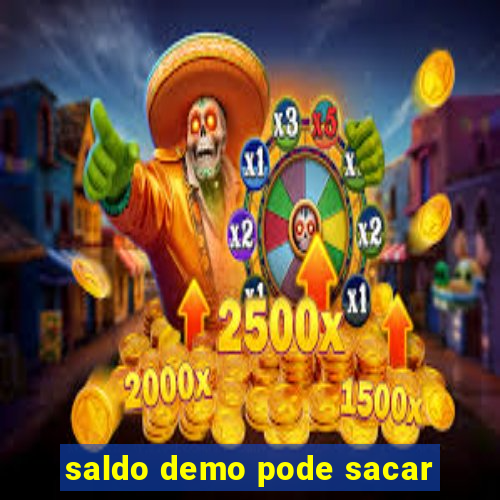 saldo demo pode sacar