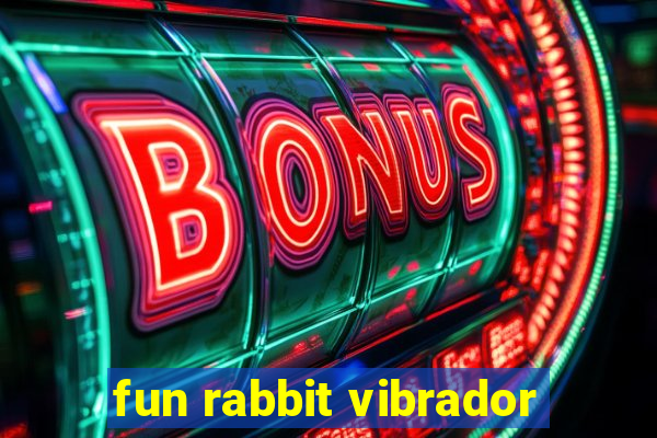 fun rabbit vibrador