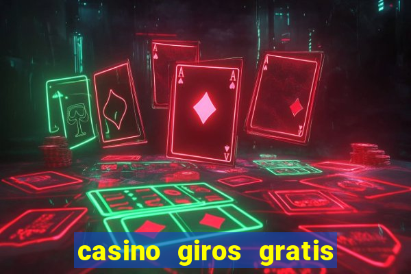 casino giros gratis sin deposito