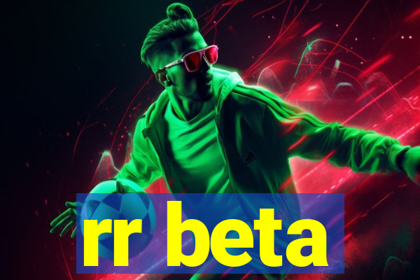 rr beta