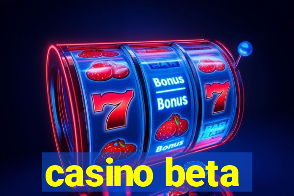 casino beta