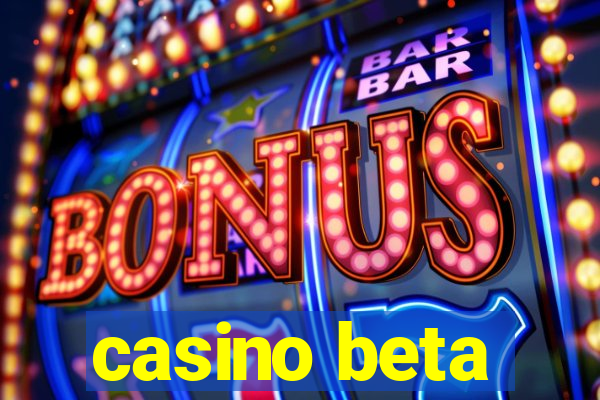 casino beta