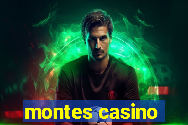 montes casino