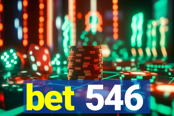 bet 546