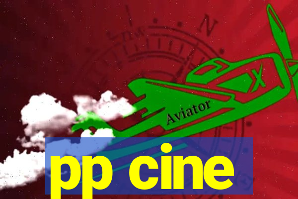 pp cine