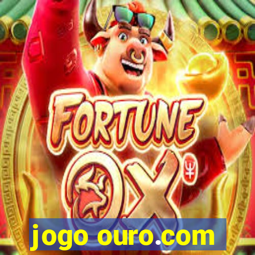 jogo ouro.com