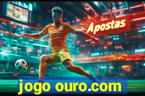 jogo ouro.com