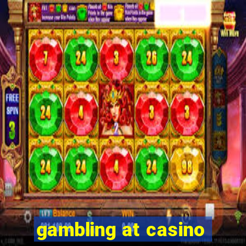 gambling at casino