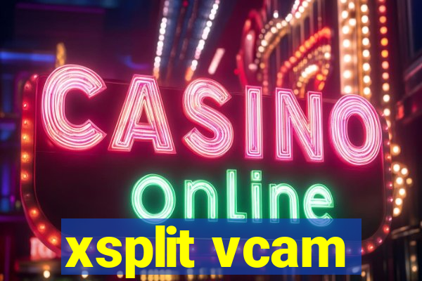 xsplit vcam