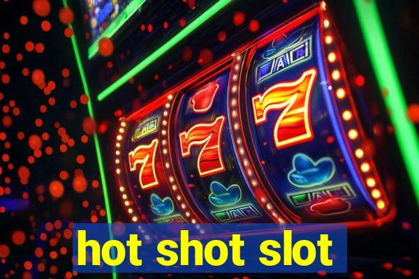 hot shot slot