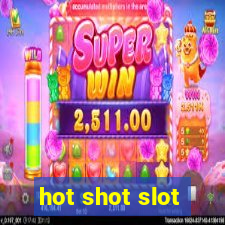 hot shot slot