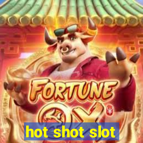 hot shot slot