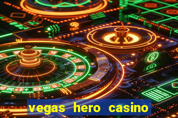 vegas hero casino en ligne