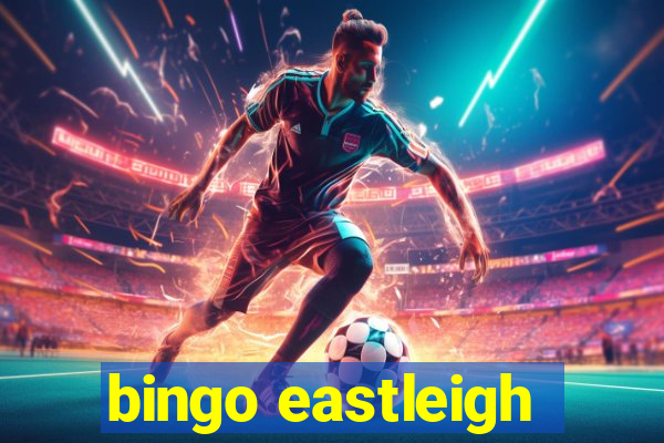 bingo eastleigh