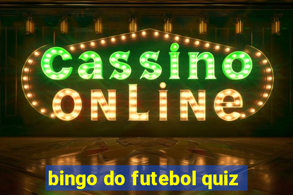 bingo do futebol quiz