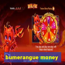 bumerangue money