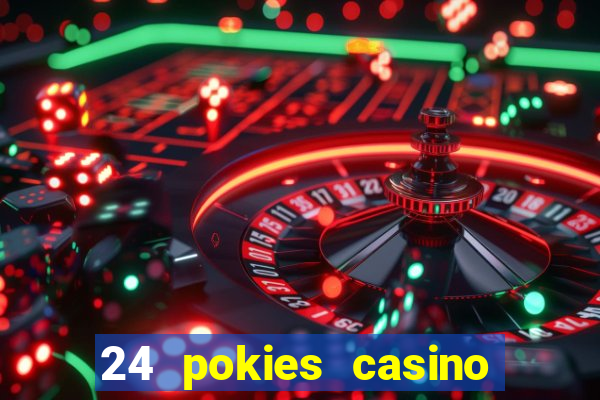 24 pokies casino bonus codes