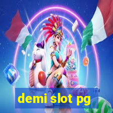 demi slot pg