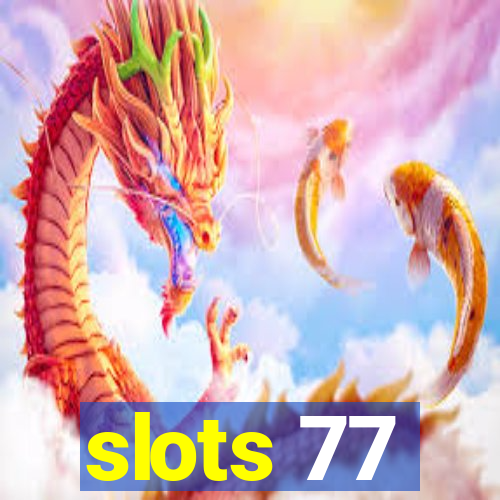 slots 77