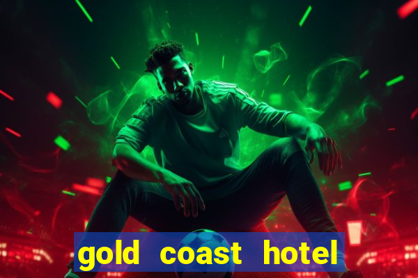 gold coast hotel and casino