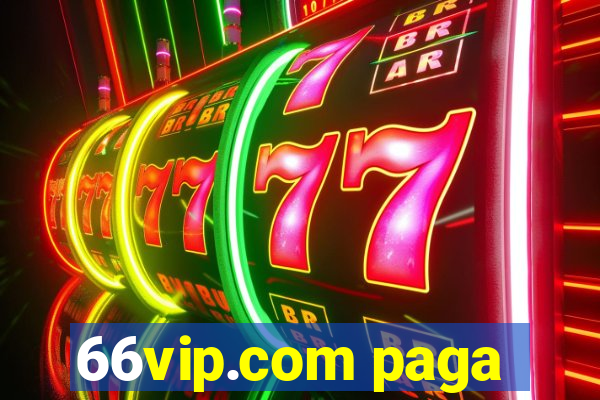 66vip.com paga