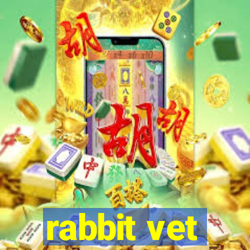 rabbit vet