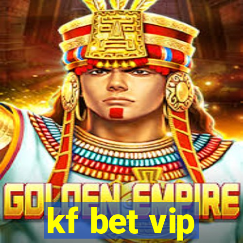 kf bet vip