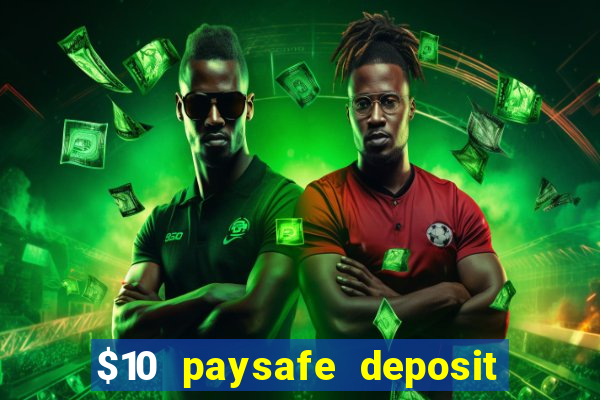 $10 paysafe deposit casino nz