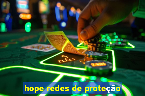 hope redes de proteção