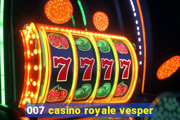 007 casino royale vesper