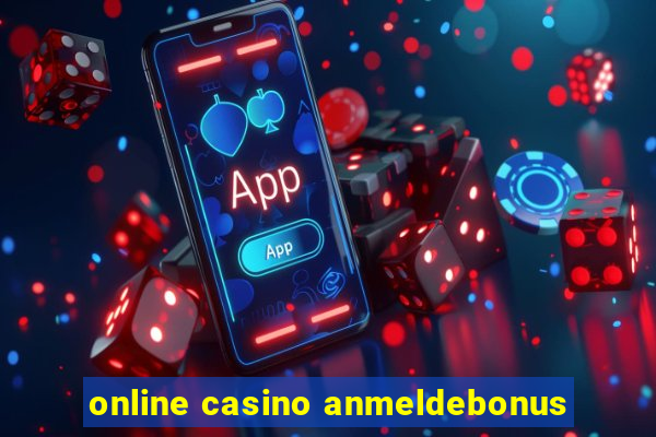 online casino anmeldebonus