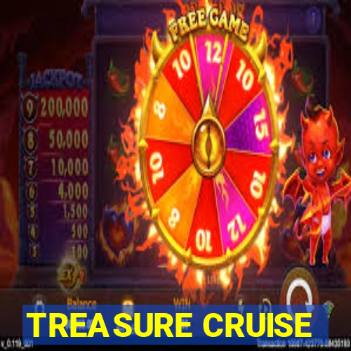 TREASURE CRUISE