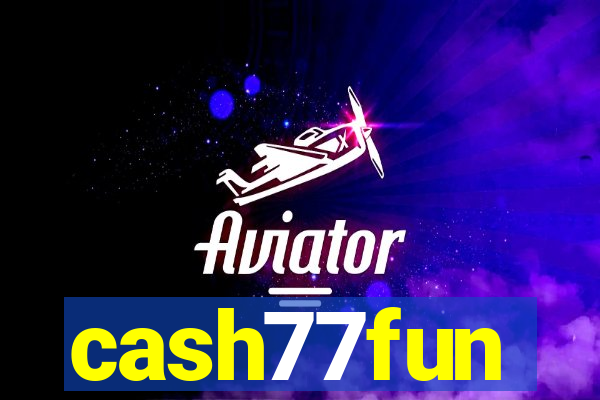 cash77fun