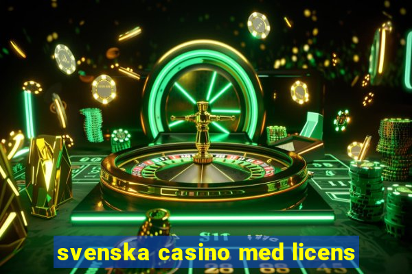 svenska casino med licens