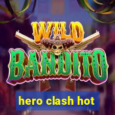 hero clash hot